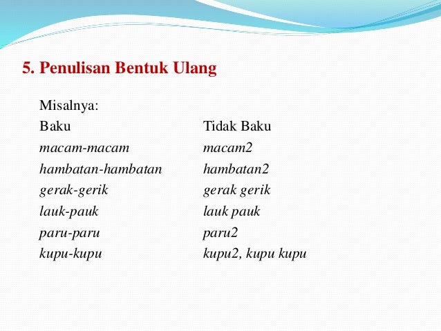 2. [ejaan, pungtuasi dan istilah]