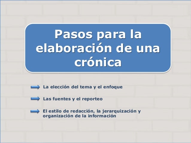 Pasos para la elaboración de una crónica