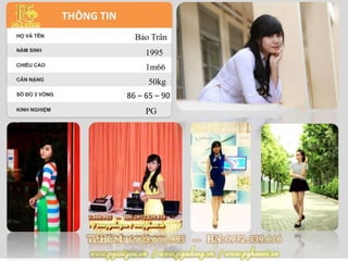 Bảo Trân
1995
1m66
50kg
86 – 65 – 90
PG
 