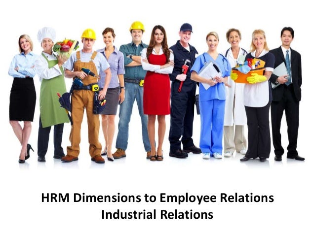industrial relations employee relations Industrial relations: industrial relations, the behaviour of workers in organizations in which they earn their living scholars of industrial relations attempt to explain variations in the conditions of work, the degree and nature of worker participation in decision making, the role of labour unions and other forms of. industrial relations employee relations Industrial relations: industrial relations, the behaviour of workers in organizations in which they earn their living scholars of industrial relations attempt to explain variations in the conditions of work, the degree and nature of worker participation in decision making, the role of labour unions and other forms of.