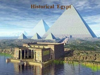 Historical Egypt
 