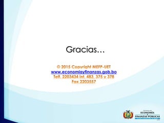 35
www.economiayfinanzas.gob.bo
Gracias…
 