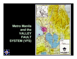 Surface Geology of Metro Manila
East Valley Fault
West Valley Fault
 