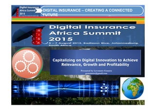 DIGITAL INSURANCE – CREATING A CONNECTED
FUTURE
 