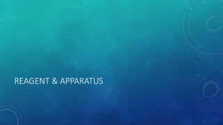 REAGENT & APPARATUS
 