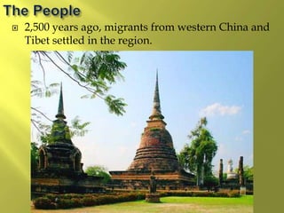  2,500 years ago, migrants from western China and
Tibet settled in the region.
 