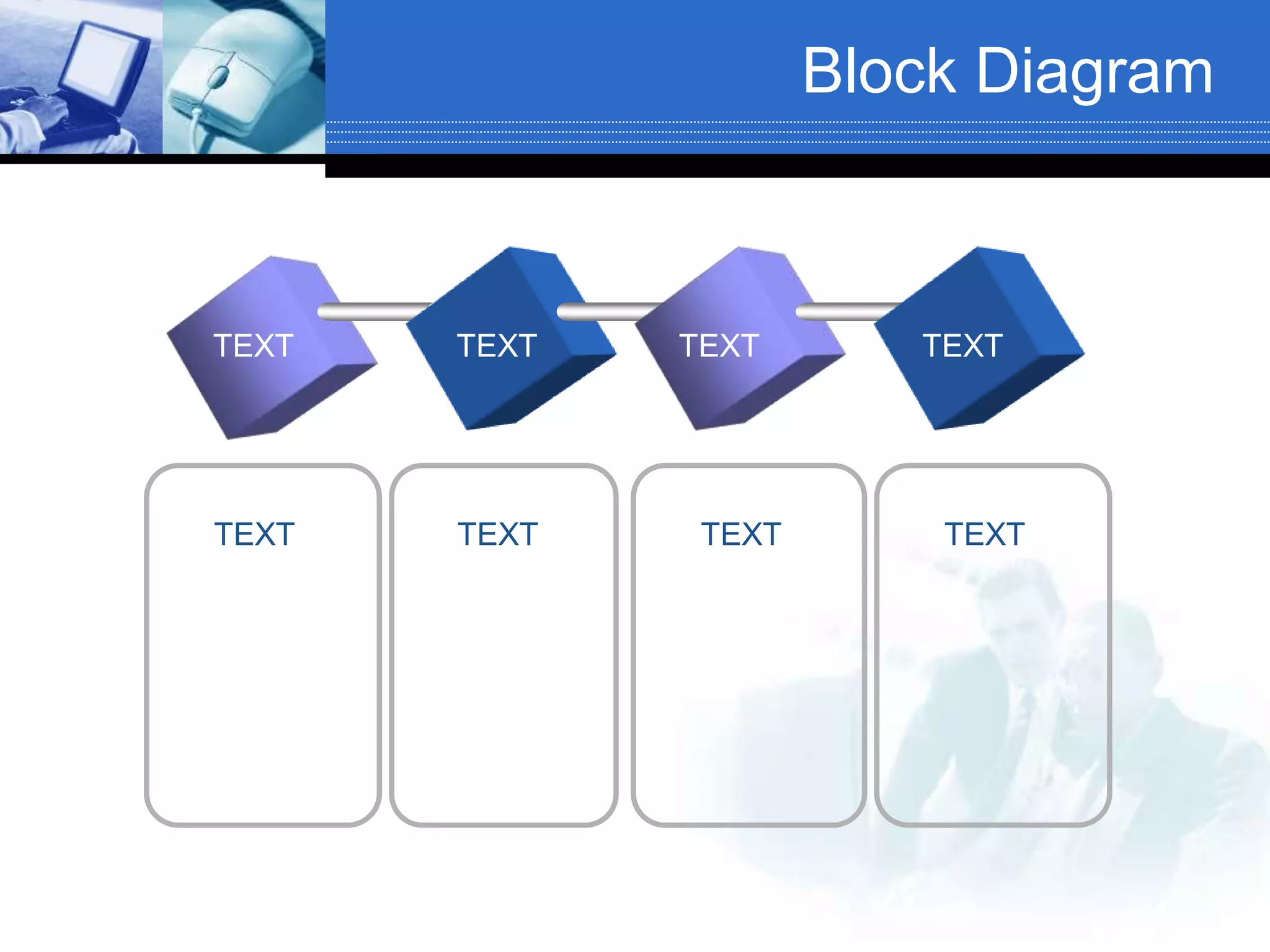 Block Diagram
TEXT TEXT TEXT TEXT
TEXT TEXT TEXT TEXT
 