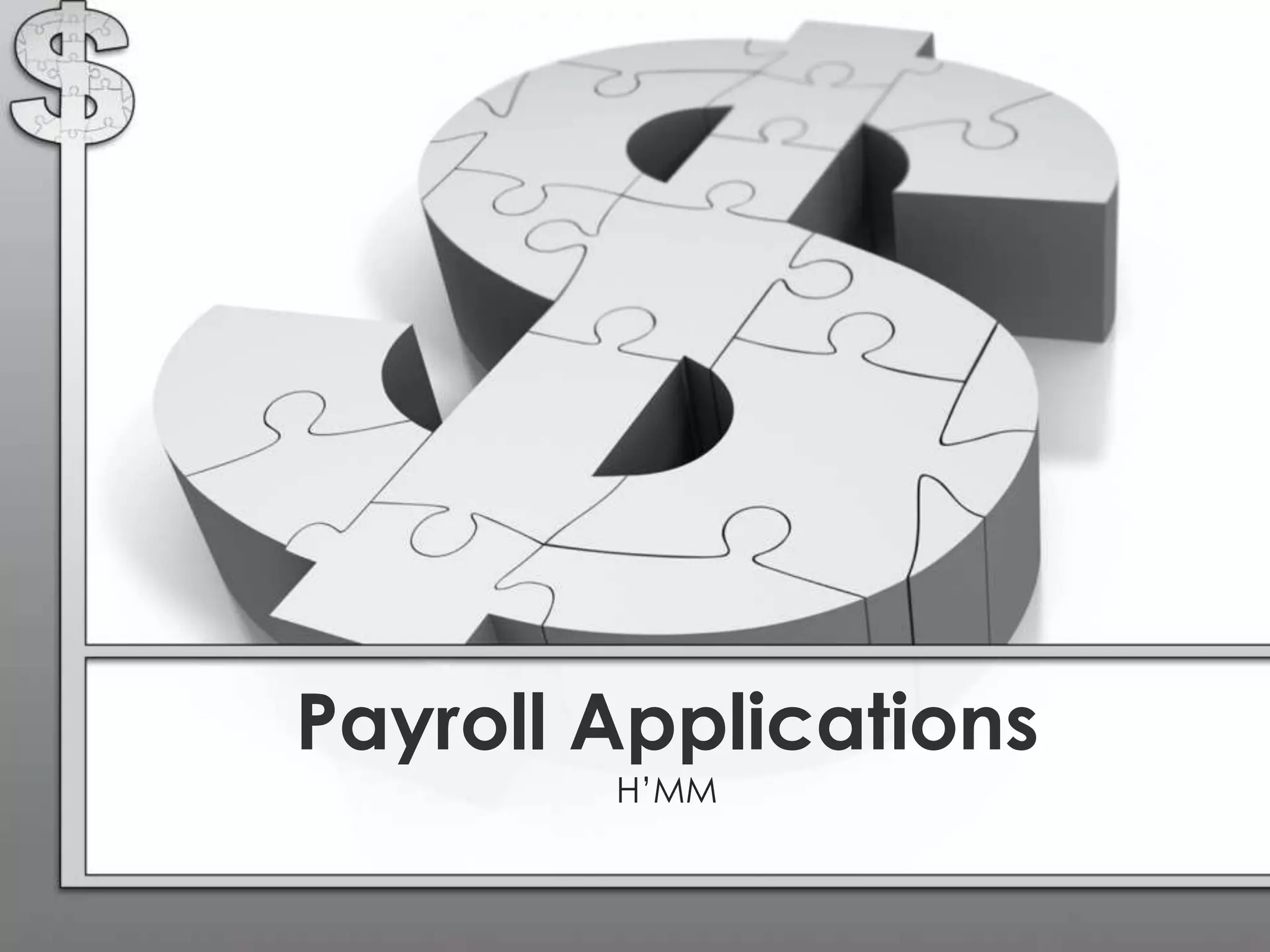 Payroll Applications
H’MM
 