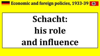 Schacht:
his role
and influence
 