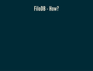 FiloDB - How?
 