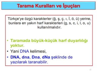 Tarama Kuralları ve İpuçları
22
 