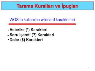 Tarama Kuralları ve İpuçları
23
 