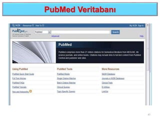 PubMed Veritabanı
45
 
