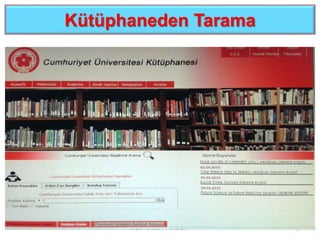 Kütüphaneden Tarama
53
 