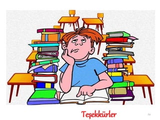 54
Teşekkürler
 