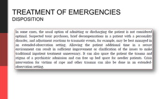 TREATMENT OF EMERGENCIES
DISPOSITION
 