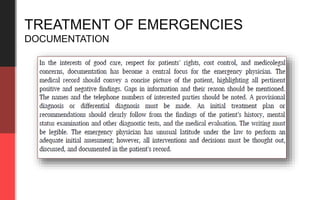 TREATMENT OF EMERGENCIES
DOCUMENTATION
 