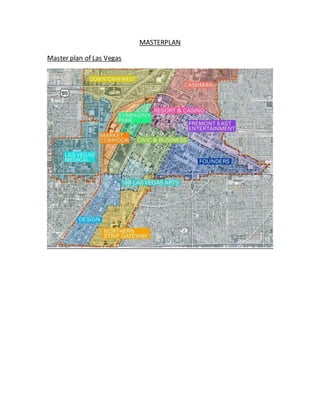 MASTERPLAN
Master plan of Las Vegas
 