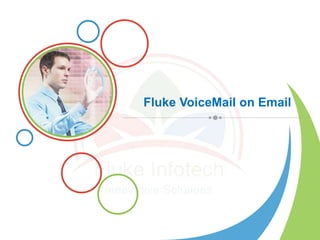 Fluke VoiceMail on Email
 
