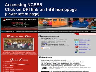 Accessing NCEES Click on DPI link on I-SS homepage (Lower left of page) 