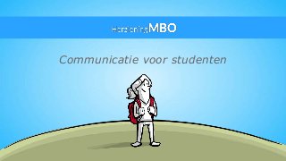 Communicatie voor studenten
 