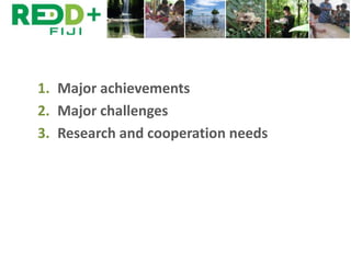 Future challenges in REDD+ for Fiji