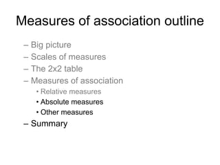 Absolute measures
• Measures to be discussed
– Attributable risk (AR) – aka risk/rate difference (RD)
– Attributable risk ...