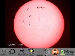 23/09/2015 – 14:38
Fáculas
 