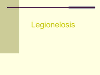 Legionelosis
 