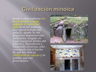 2. frente a otras culturas no
es un templo o lugar
sagrado el centro del
palacio ni del poblado,
sino que el templo del
pa...
