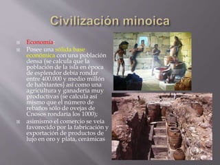  Economía:
 Posee una sólida base
económica con una población
densa (se calcula que la
población de la isla en época
de ...