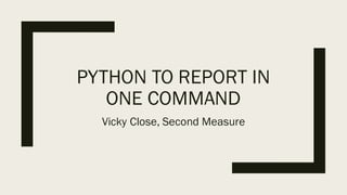 Python to report in one command | PPT