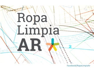 Facebook/RopaLimpiaAr
 
