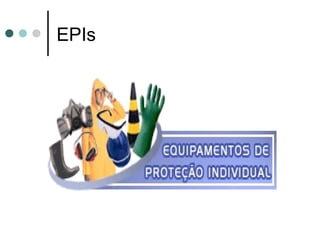 EPIs
 