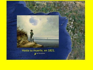 Hasta su muerte, en 1821.
 