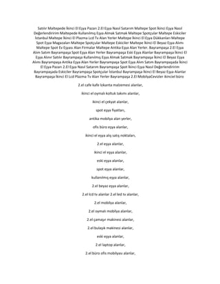 Satılır Maltepede İkinci El Eşya Pazarı 2.El Eşya Nasıl Satarım Maltepe Spot İkinci Eşya Nasıl
Değerlendiririm Maltepede Kullanılmış Eşya Almak Satmak Maltepe Spotçular Maltepe Eskiciler
İstanbul Maltepe İkinci El Plazma Lcd Tv Alan Yerler Maltepe İkinci El Eşya Dükkanları Maltepe
Spot Eşya Magazaları Maltepe Spotçular Maltepe Eskiciler Maltepe İkinci El Beyaz Eşya Alımı
Maltepe Spot Ev Eşyası Alan Firmalar Maltepe Antika Eşya Alan Yerler. Bayrampaşa 2.El Eşya
Alım Satım Bayrampaşa Spot Eşya Alan Yerler Bayrampaşa Eski Eşya Alanlar Bayrampaşa İkinci El
Eşya Alınır Satılır Bayrampaşa Kullanılmış Eşya Almak Satmak Bayrampaşa İkinci El Beyaz Eşya
Alımı Bayrampaşa Antika Eşya Alan Yerler Bayrampaşa Spot Eşya Alım Satım Bayrampaşada İkinci
El Eşya Pazarı 2.El Eşya Nasıl Satarım Bayrampaşa Spot İkinci Eşya Nasıl Değerlendiririm
Bayrampaşada Eskiciler Bayrampaşa Spotçular İstanbul Bayrampaşa İkinci El Beyaz Eşya Alanlar
Bayrampaşa İkinci El Lcd Plazma Tv Alan Yerler Bayrampaşa 2.El MobilyaCevizler ikinciel büro
2.el cafe kafe lokanta malzemesi alanlar,
ikinci el oymalı koltuk takımı alanlar,
ikinci el çekyat alanlar,
spot eşya fiyatları,
antika mobilya alan yerler,
ofis büro eşya alanlar,
ikinci el eşya alış satış noktaları,
2.el eşya alanlar,
ikinci el eşya alanlar,
eski eşya alanlar,
spot eşya alanlar,
kullanılmış eşya alanlar,
2.el beyaz eşya alanlar,
2.el lcd tv alanlar 2.el led tv alanlar,
2.el mobilya alanlar,
2.el oymalı mobilya alanlar,
2.el çamaşır makinesi alanlar,
2.el bulaşık makinesi alanlar,
eski eşya alanlar,
2.el laptop alanlar,
2.el büro ofis mobilyası alanlar,
 