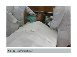 4. Se coloca el “lavacabezas”