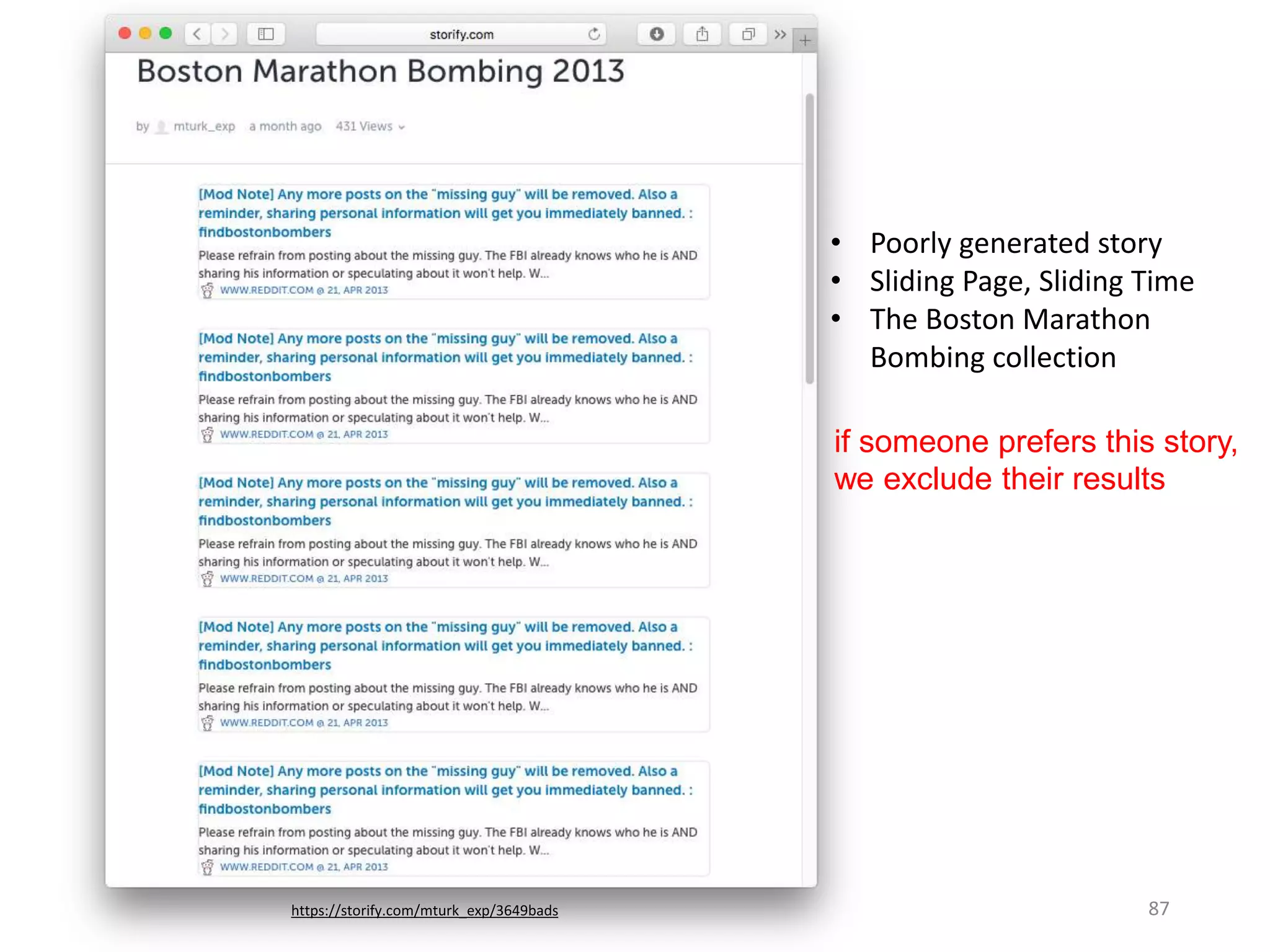 https://storify.com/mturk_exp/3649bads 87
if someone prefers this story,
we exclude their results
• Poorly generated story
• Sliding Page, Sliding Time
• The Boston Marathon
Bombing collection
 