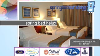 spring bed helux
Jalan Dukuh Kupang 25 no 37
031-5617601
 