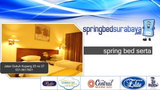 spring bed serta
Jalan Dukuh Kupang 25 no 37
031-5617601
 