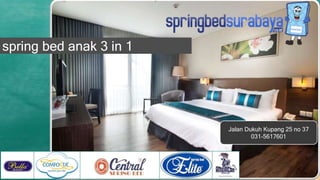 Jalan Dukuh Kupang 25 no 37
031-5617601
spring bed anak 3 in 1
 