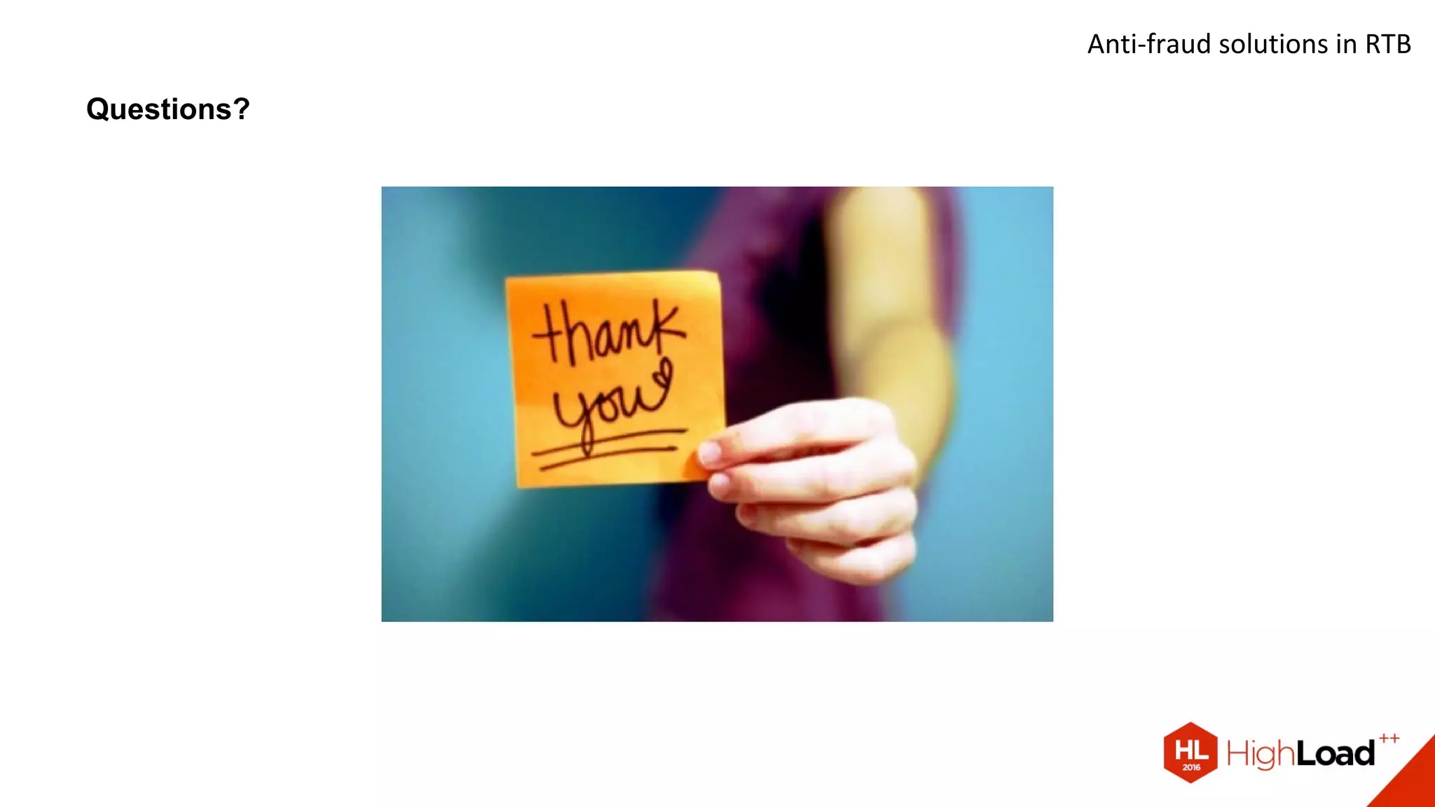 Anti-fraud solutions in RTB
Questions?
 