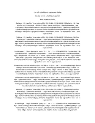 2.el cafe kafe lokanta malzemesi alanlar,
ikinci el oymalı koltuk takımı alanlar,
ikinci el çekyat alanlar,
Çağlayan 2.El Eşya Alan Yerler spotçu 0212 269 25 15 - (0532 466 22 39) Çağlayan Eski Eşya
Alanlar Spot Eşya Alanlar Çağlayan 2.El Eşya Alanlar Kullanılmış Eşya Mobilya Beyaz Eşya
Çağlayan Lcd Alanlar Led Tv alanlar Laptop alanlar Çağlayan İkinci El Eşya Satanlar ve İkinci El
Eşya Alanlar Çağlayan ikinci el mobilya alanlar büro ve ofis mobilyaları alım Çağlayan İkinci el
beyaz eşya alan yerler Çağlayan 2.el lokanta malzemeleri alanlar 2.el cep telefonu alınır 2.el ev
eşyası alanlar,
Çeliktepe 2.El Eşya Alan Yerler spotçu 0212 269 25 15 - (0532 466 22 39) Çeliktepe Eski Eşya
Alanlar Spot Eşya Alanlar Çeliktepe 2.El Eşya Alanlar Kullanılmış Eşya Mobilya Beyaz Eşya
Çeliktepe Lcd Alanlar Led Tv alanlar Laptop alanlar Çeliktepe İkinci El Eşya Satanlar ve İkinci El
Eşya Alanlar Çeliktepe ikinci el mobilya alanlar büro ve ofis mobilyaları alım Çeliktepe İkinci el
beyaz eşya alan yerler Çeliktepe 2.el lokanta malzemeleri alanlar 2.el cep telefonu alınır 2.el ev
eşyası alanlar,
Emniyetevleri 2.El Eşya Alan Yerler spotçu 0212 269 25 15 - (0532 466 22 39) Emniyetevleri Eski
Eşya Alanlar Spot Eşya Alanlar Emniyetevleri 2.El Eşya Alanlar Kullanılmış Eşya Mobilya Beyaz
Eşya Emniyetevleri Lcd Alanlar Led Tv alanlar Laptop alanlar Emniyetevleri İkinci El Eşya Satanlar
ve İkinci El Eşya Alanlar Emniyetevleri ikinci el mobilya alanlar büro ve ofis mobilyaları alım
Emniyetevleri İkinci el beyaz eşya alan yerler Emniyetevleri 2.el lokanta malzemeleri alanlar 2.el
cep telefonu alınır 2.el ev eşyası alanlar,
Gültepe 2.El Eşya Alan Yerler spotçu 0212 269 25 15 - (0532 466 22 39) Gültepe Eski Eşya Alanlar
Spot Eşya Alanlar Gültepe 2.El Eşya Alanlar Kullanılmış Eşya Mobilya Beyaz Eşya Gültepe Lcd
Alanlar Led Tv alanlar Laptop alanlar Gültepe İkinci El Eşya Satanlar ve İkinci El Eşya Alanlar
Gültepe ikinci el mobilya alanlar büro ve ofis mobilyaları alım Gültepe İkinci el beyaz eşya alan
yerler Gültepe 2.el lokanta malzemeleri alanlar 2.el cep telefonu alınır 2.el ev eşyası alanlar,
Gürsel 2.El Eşya Alan Yerler spotçu 0212 269 25 15 - (0532 466 22 39) Gürsel Eski Eşya Alanlar
Spot Eşya Alanlar Gürsel 2.El Eşya Alanlar Kullanılmış Eşya Mobilya Beyaz Eşya Gürsel Lcd Alanlar
Led Tv alanlar Laptop alanlar Gürsel İkinci El Eşya Satanlar ve İkinci El Eşya Alanlar Gürsel ikinci el
mobilya alanlar büro ve ofis mobilyaları alım Gürsel İkinci el beyaz eşya alan yerler Gürsel 2.el
lokanta malzemeleri alanlar 2.el cep telefonu alınır 2.el ev eşyası alanlar,
Hamidiye 2.El Eşya Alan Yerler spotçu 0212 269 25 15 - (0532 466 22 39) Hamidiye Eski Eşya
Alanlar Spot Eşya Alanlar Hamidiye 2.El Eşya Alanlar Kullanılmış Eşya Mobilya Beyaz Eşya
Hamidiye Lcd Alanlar Led Tv alanlar Laptop alanlar Hamidiye İkinci El Eşya Satanlar ve İkinci El
Eşya Alanlar Hamidiye ikinci el mobilya alanlar büro ve ofis mobilyaları alım Hamidiye İkinci el
beyaz eşya alan yerler Hamidiye 2.el lokanta malzemeleri alanlar 2.el cep telefonu alınır 2.el ev
eşyası alanlar,
Harmantepe 2.El Eşya Alan Yerler spotçu 0212 269 25 15 - (0532 466 22 39) Harmantepe Eski
Eşya Alanlar Spot Eşya Alanlar Harmantepe 2.El Eşya Alanlar Kullanılmış Eşya Mobilya Beyaz Eşya
Harmantepe Lcd Alanlar Led Tv alanlar Laptop alanlar Harmantepe İkinci El Eşya Satanlar ve
İkinci El Eşya Alanlar Harmantepe ikinci el mobilya alanlar büro ve ofis mobilyaları alım
 