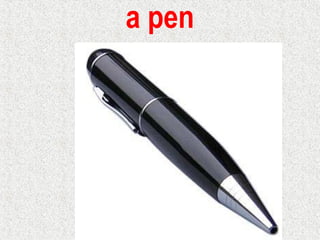 a pen
 
