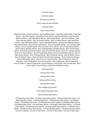 2.el led tv alanlar,
2.el lcd tv alanlar,
ofis büro eşya alanlar,
ikinci el eşya alış satış noktaları,
2.el eşya alanlar,
ikinci el eşya alanlar,
Makinesi Alanlar , Spot Fırın Alanlar , Spot Gardolap Alanlar , Spot Genç Odası Alanlar , Spot İpad
Alanlar , Spot Klima Alanlar , Spot Koltuk Takımı Alanlar ,Spot Kombi Alanlar, Spot Kurutma
Makinası Alanlar, Spot Köşe Koltuk Alanlar, Spot Laptop Alanlar, Spot Lcd Tv Alanlar , Spot
Oturma Grubu Alanlar , Spot Termosifon Alanlar, Spot Tv Ünitesi Alanlar , Spot Yatak Baza
Alanlar , Spot Yatak Odası Alanlar , Spot Yemek Odası Alanlar, Spot Çamaşır Makinesi Alanlar,
Spot Çekyat Alanlar ,İkinci El Baza Yatak Alanlar , İkinci El Gardolabı Alanlar , İkinci El Genç Odası
Alanlar , İkinci El Kitaplık Alanlar , İkinci El Koltuk Takımı Alanlar , İkinci El Köşe Koltuk Alanlar ,
İkinci El Masa Sandalye Alanlar , İkinci El Mutfak Masa Sandalye Alanlar , İkinci El Orta Sehpa
Alanlar , İkinci El Oturma Grubu Alanlar , İkinci El Portmanto Alanlar , İkinci El Tv Sehpası Alanlar ,
İkinci El Tv Ünitesi Alanlar, İkinci El Yatak Odası Alanlar ,İkinci El Yemek Odası Alanlar, İkinci El
Zigon Sehpa Alanlar, İkinci El Çekyat Alanlar , İkinci El Şifonyer Alanlar , İkinci El Müdür Takımı,
İkinci El Sekreter Takımı , İkinci El L Masa , İkinci El Patron Koltugu , İkinci El Sekreter Koltugu ,
İkinci El Ofis Koltuk Takımı , İkinci El Lcd Tv , İkinci El Led Tv , İkinci El Plazma Tv, İkinci El
Televizyon , İkinci El Müzikseti , İkinci El Ses Sistemi , İkinci El Bilgisayar , İkinci El Laptop Pc ,
İkinci El Tablet Pc, İkinci El Playstation , İkinci El Kamera , İkinci El Dvd , İkinci El Uydu Alıcı , İkinci
El Koşu Bandı, İkinci El iPhone , Spot İkinci El Elektironik Eşya
Eski Eşya Alanlar,
Eski Eşya Alan Yerler,
Eski Eşya Alım Satım,
Eski Eşya Almak Satmak,
Eski Eşya Alınır Satılır,
İkinci El Beyaz Eşya alanlar,
İkinci El Beyaz Eşya Alan Yerler,
Spot 2.El Beyaz Eşya Alanlar,
2.El Beyaz Eşya Alım Satım, 2.El Beyaz Eşya Almak Satmak, 2.El Beyaz Eşya Satan Yerler, 2.El
Beyaz Eşya Alınır Satılır, 2.El Beyaz Eşya Pazarı, 2.El Beyaz Eşya Alan Semtler, 2.El Mobilya
Alanlar, 2.El Mobilya Alan Yerler, 2.El Mobilya Alım Satım, Suadiye 2.El Mobilya Almak Satmak,
2.El Mobilya Nasıl Satılır, 2.El Yatak Odası Alanlar, 2.El Sürgülü Yatak Odası Alanlar, 2.El Yemek
Odası Alanlar, 2.El Oturma Grubu Alanlar, 2.El Köşe Koltuk Takımı Alanlar, 2.El Koltuk Takımı
Alanlar, 2.El Klasik Koltuk Takımı Alanlar, 2.El Spot Mobilya Alanlar, 2.El Elektronik Eşya Alanlar,
2.El LCD TV Alanlar, 2.El LCD TV Alan Yerler, 2.El LCD TV Alım Satım, 2.El LCD TV Alan Satan,
 