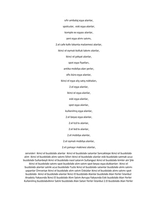 sıfır ambalaj eşya alanlar,
spotcular, eski eşya alanlar,
komple ev eşyası alanlar,
yeni eşya alımı satımı,
2.el cafe kafe lokanta malzemesi alanlar,
ikinci el oymalı koltuk takımı alanlar,
ikinci el çekyat alanlar,
spot eşya fiyatları,
antika mobilya alan yerler,
ofis büro eşya alanlar,
ikinci el eşya alış satış noktaları,
2.el eşya alanlar,
ikinci el eşya alanlar,
eski eşya alanlar,
spot eşya alanlar,
kullanılmış eşya alanlar,
2.el beyaz eşya alanlar,
2.el lcd tv alanlar,
2.el led tv alanlar,
2.el mobilya alanlar,
2.el oymalı mobilya alanlar,
2.el çamaşır makinesi alanlar,
servisleri ikinci el buzdolabı alanlar ikinci el buzdolabı satanlar Sancaktepe ikinci el buzdolabı
alım ikinci el buzdolabı alımı satımı Silivri ikinci el buzdolabı alanlar eski buzdolabı satmak ucuz
buzdolabı Sultanbeyli ikinci el buzdolabı nasıl satarım Sultangazi ikinci el buzdolabı kimler alır Şile
ikinci el buzdolabı satımı spot buzdolabı alım satım spot beyaz eşya dukkanları ikinci el
buzdolabı alanlar satılık ucuz buzdolabı Tuzla ikinci el buzdolabı satanlar buzdolabı alımı satımı
yapanlar Ümraniye ikinci el buzdolabı alım satım Üsküdar ikinci el buzdolabı alımı satımı spot
buzdolabı ikinci el buzdolabı alanlar İkinci El buzdolabı Alanlar buzdolabı Alan Yerler İstanbul
Anadolu Yakasında İkinci El buzdolabı Alım Satım Avrupa Yakasında Eski buzdolabı Alan Yerler
Kullanılmış buzdolabıAlınır Satılır buzdolabı Alan Satan Yerler İstanbul 2.El buzdolabı Alan Yerler
 