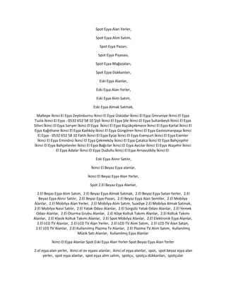 Spot Eşya Alan Yerler,
Spot Eşya Alım Satım,
Spot Eşya Pazarı,
Spot Eşya Piyasası,
Spot Eşya Mağazaları,
Spot Eşya Dükkanları,
Eski Eşya Alanlar,
Eski Eşya Alan Yerler,
Eski Eşya Alım Satım,
Eski Eşya Almak Satmak,
Maltepe İkinci El Eşya Zeytinburnu İkinci El Eşya Üsküdar İkinci El Eşya Ümraniye İkinci El Eşya
Tuzla İkinci El Eşya - 0532 652 58 10 Şişli İkinci El Eşya Şile İkinci El Eşya Sultanbeyli İkinci El Eşya
Silivri İkinci El Eşya Sarıyer İkinci El Eşya İkinci El Eşya Küçükçekmece İkinci El Eşya Kartal İkinci El
Eşya Kağıthane İkinci El Eşya Kadıköy İkinci El Eşya Güngören İkinci El Eşya Gaziosmanpaşa İkinci
El Eşya - 0532 652 58 10 Fatih İkinci El Eşya Eyüp İkinci El Eşya Esenyurt İkinci El Eşya Esenler
İkinci El Eşya Eminönü İkinci El Eşya Çekmeköy İkinci El Eşya Çatalca İkinci El Eşya Bahçeşehir
İkinci El Eşya Bahçelievler İkinci El Eşya Bağcılar İkinci El Eşya Avcılar İkinci El Eşya Ataşehir İkinci
El Eşya Adalar İkinci El Eşya Dudullu İkinci El Eşya Arnavutköy İkinci El
Eski Eşya Alınır Satılır,
İkinci El Beyaz Eşya alanlar,
İkinci El Beyaz Eşya Alan Yerler,
Spot 2.El Beyaz Eşya Alanlar,
2.El Beyaz Eşya Alım Satım, 2.El Beyaz Eşya Almak Satmak, 2.El Beyaz Eşya Satan Yerler, 2.El
Beyaz Eşya Alınır Satılır, 2.El Beyaz Eşya Pazarı, 2.El Beyaz Eşya Alan Semtler, 2.El Mobilya
Alanlar, 2.El Mobilya Alan Yerler, 2.El Mobilya Alım Satım, Suadiye 2.El Mobilya Almak Satmak,
2.El Mobilya Nasıl Satılır, 2.El Yatak Odası Alanlar, 2.El Sürgülü Yatak Odası Alanlar, 2.El Yemek
Odası Alanlar, 2.El Oturma Grubu Alanlar, 2.El Köşe Koltuk Takımı Alanlar, 2.El Koltuk Takımı
Alanlar, 2.El Klasik Koltuk Takımı Alanlar, 2.El Spot Mobilya Alanlar, 2.El Elektronik Eşya Alanlar,
2.El LCD TV Alanlar, 2.El LCD TV Alan Yerler, 2.El LCD TV Alım Satım, 2.El LCD TV Alan Satan,
2.El LED TV Alanlar, 2.El Kullanılmış Plazma Tv Alanlar, 2.El Plazma TV Alım Satım, Kullanılmış
Müzik Setı Alanlar, Kullanılmış Eşya Alanlar
İkinci El Eşya Alanlar Spot Eski Eşya Alan Yerler Spot Beyaz Eşya Alan Yerler
2.el eşya alan yerler, ikinci el ev eşyası alanlar, ikinci el eşya alanlar, spot, spot beyaz eşya alan
yerler, spot eşya alanlar, spot eşya alım satım, spotçu, spotçu dükkanları, spotçular
 