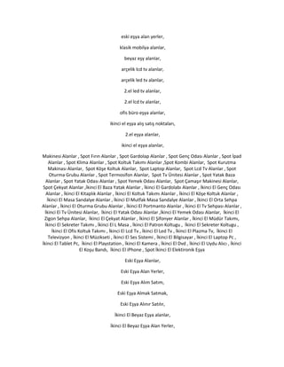 eski eşya alan yerler,
klasik mobilya alanlar,
beyaz eşy alanlar,
arçelik lcd tv alanlar,
arçelik led tv alanlar,
2.el led tv alanlar,
2.el lcd tv alanlar,
ofis büro eşya alanlar,
ikinci el eşya alış satış noktaları,
2.el eşya alanlar,
ikinci el eşya alanlar,
Makinesi Alanlar , Spot Fırın Alanlar , Spot Gardolap Alanlar , Spot Genç Odası Alanlar , Spot İpad
Alanlar , Spot Klima Alanlar , Spot Koltuk Takımı Alanlar ,Spot Kombi Alanlar, Spot Kurutma
Makinası Alanlar, Spot Köşe Koltuk Alanlar, Spot Laptop Alanlar, Spot Lcd Tv Alanlar , Spot
Oturma Grubu Alanlar , Spot Termosifon Alanlar, Spot Tv Ünitesi Alanlar , Spot Yatak Baza
Alanlar , Spot Yatak Odası Alanlar , Spot Yemek Odası Alanlar, Spot Çamaşır Makinesi Alanlar,
Spot Çekyat Alanlar ,İkinci El Baza Yatak Alanlar , İkinci El Gardolabı Alanlar , İkinci El Genç Odası
Alanlar , İkinci El Kitaplık Alanlar , İkinci El Koltuk Takımı Alanlar , İkinci El Köşe Koltuk Alanlar ,
İkinci El Masa Sandalye Alanlar , İkinci El Mutfak Masa Sandalye Alanlar , İkinci El Orta Sehpa
Alanlar , İkinci El Oturma Grubu Alanlar , İkinci El Portmanto Alanlar , İkinci El Tv Sehpası Alanlar ,
İkinci El Tv Ünitesi Alanlar, İkinci El Yatak Odası Alanlar ,İkinci El Yemek Odası Alanlar, İkinci El
Zigon Sehpa Alanlar, İkinci El Çekyat Alanlar , İkinci El Şifonyer Alanlar , İkinci El Müdür Takımı,
İkinci El Sekreter Takımı , İkinci El L Masa , İkinci El Patron Koltugu , İkinci El Sekreter Koltugu ,
İkinci El Ofis Koltuk Takımı , İkinci El Lcd Tv , İkinci El Led Tv , İkinci El Plazma Tv, İkinci El
Televizyon , İkinci El Müzikseti , İkinci El Ses Sistemi , İkinci El Bilgisayar , İkinci El Laptop Pc ,
İkinci El Tablet Pc, İkinci El Playstation , İkinci El Kamera , İkinci El Dvd , İkinci El Uydu Alıcı , İkinci
El Koşu Bandı, İkinci El iPhone , Spot İkinci El Elektironik Eşya
Eski Eşya Alanlar,
Eski Eşya Alan Yerler,
Eski Eşya Alım Satım,
Eski Eşya Almak Satmak,
Eski Eşya Alınır Satılır,
İkinci El Beyaz Eşya alanlar,
İkinci El Beyaz Eşya Alan Yerler,
 