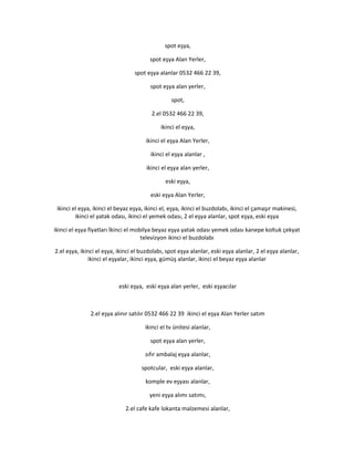 spot eşya,
spot eşya Alan Yerler,
spot eşya alanlar 0532 466 22 39,
spot eşya alan yerler,
spot,
2.el 0532 466 22 39,
ikinci el eşya,
ikinci el eşya Alan Yerler,
ikinci el eşya alanlar ,
ikinci el eşya alan yerler,
eski eşya,
eski eşya Alan Yerler,
ikinci el eşya, ikinci el beyaz eşya, ikinci el, eşya, ikinci el buzdolabı, ikinci el çamaşır makinesi,
ikinci el yatak odası, ikinci el yemek odası, 2 el eşya alanlar, spot eşya, eski eşya
ikinci el eşya fiyatları İkinci el mobilya beyaz eşya yatak odası yemek odası kanepe koltuk çekyat
televizyon ikinci el buzdolabı
2.el eşya, ikinci el eşya, ikinci el buzdolabı, spot eşya alanlar, eski eşya alanlar, 2 el eşya alanlar,
ikinci el eşyalar, ikinci eşya, gümüş alanlar, ikinci el beyaz eşya alanlar
eski eşya, eski eşya alan yerler, eski eşyacılar
2.el eşya alınır satılır 0532 466 22 39 ikinci el eşya Alan Yerler satım
ikinci el tv ünitesi alanlar,
spot eşya alan yerler,
sıfır ambalaj eşya alanlar,
spotcular, eski eşya alanlar,
komple ev eşyası alanlar,
yeni eşya alımı satımı,
2.el cafe kafe lokanta malzemesi alanlar,
 