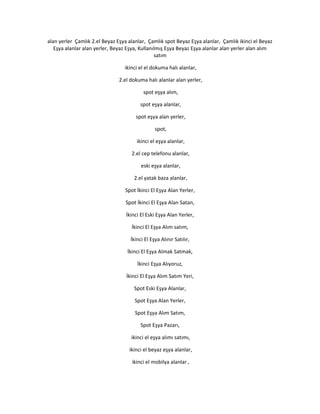 alan yerler Çamlık 2.el Beyaz Eşya alanlar, Çamlık spot Beyaz Eşya alanlar, Çamlık ikinci el Beyaz
Eşya alanlar alan yerler, Beyaz Eşya, Kullanılmış Eşya Beyaz Eşya alanlar alan yerler alan alım
satım
ikinci el el dokuma halı alanlar,
2.el dokuma halı alanlar alan yerler,
spot eşya alım,
spot eşya alanlar,
spot eşya alan yerler,
spot,
ikinci el eşya alanlar,
2.el cep telefonu alanlar,
eski eşya alanlar,
2.el yatak baza alanlar,
Spot İkinci El Eşya Alan Yerler,
Spot İkinci El Eşya Alan Satan,
İkinci El Eski Eşya Alan Yerler,
İkinci El Eşya Alım satım,
İkinci El Eşya Alınır Satılır,
İkinci El Eşya Almak Satmak,
İkinci Eşya Alıyoruz,
İkinci El Eşya Alım Satım Yeri,
Spot Eski Eşya Alanlar,
Spot Eşya Alan Yerler,
Spot Eşya Alım Satım,
Spot Eşya Pazarı,
ikinci el eşya alımı satımı,
ikinci el beyaz eşya alanlar,
ikinci el mobilya alanlar ,
 